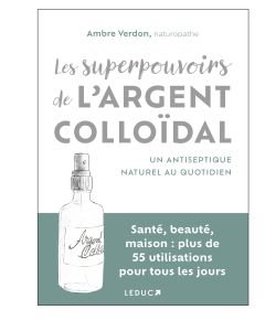 Le superpouvoirs de l'argent colloïdal, part